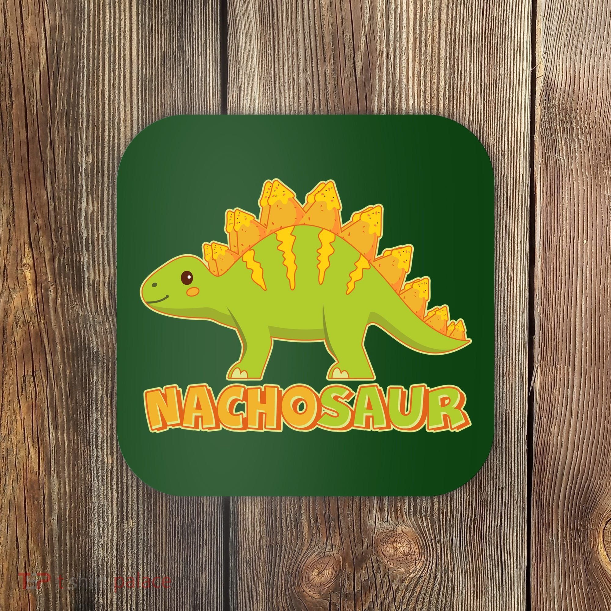 Funny Nachosaur Nacho Cheese Stegosaurus Dinosaur Coaster