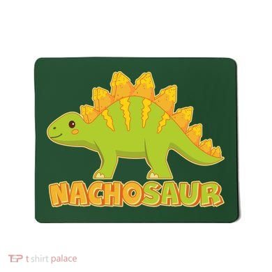 Funny Nachosaur Nacho Cheese Stegosaurus Dinosaur Mousepad