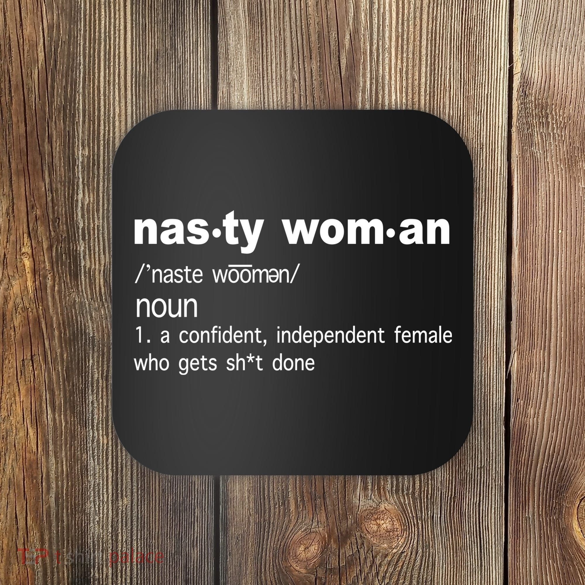 Funny Nasty Woman Definition  Coaster
