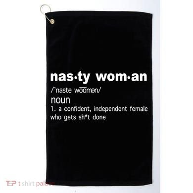 Funny Nasty Woman Definition  Golf Towel
