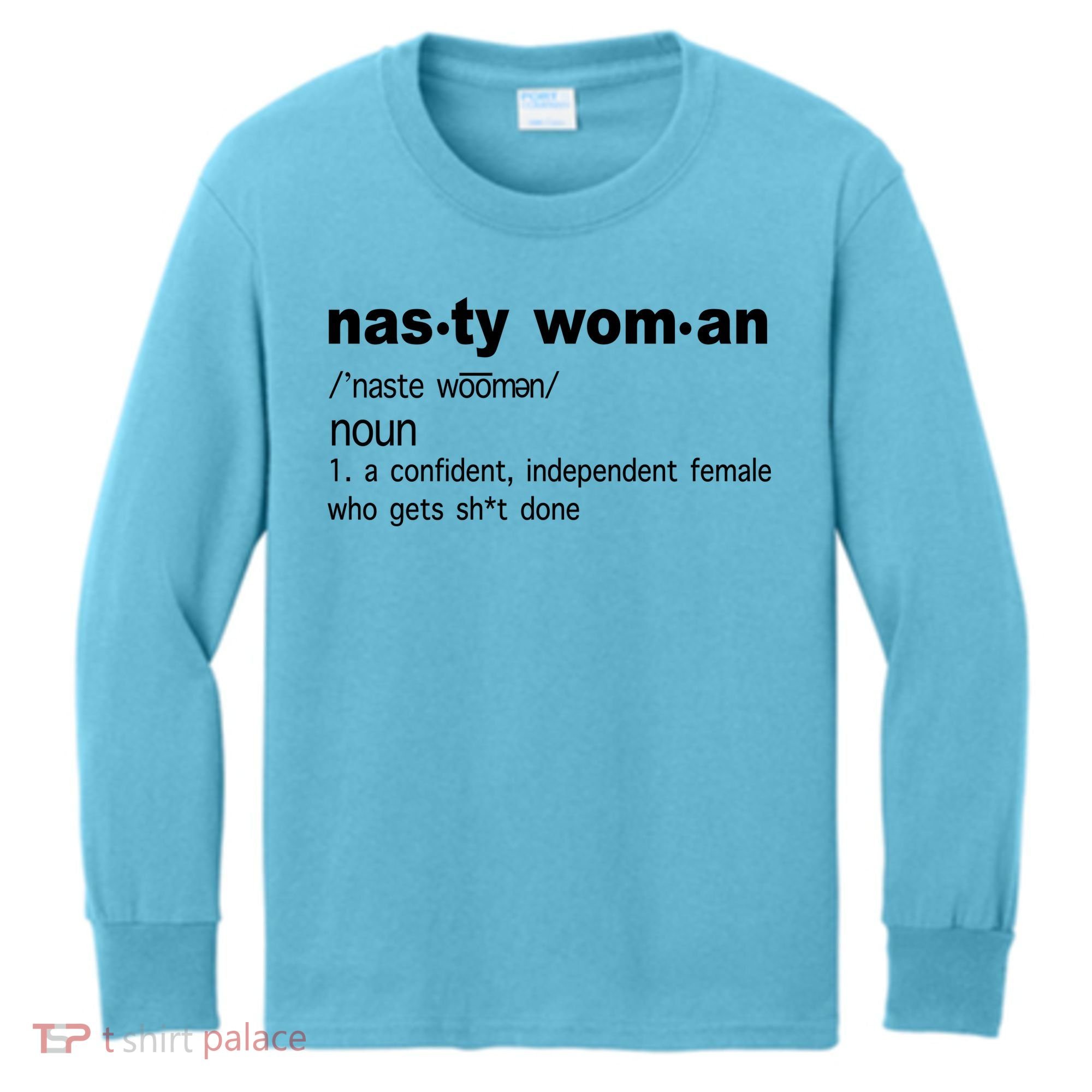 Funny Nasty Woman Definition  Kids Long Sleeve Shirt