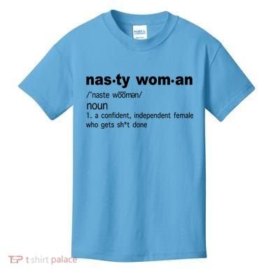 Funny Nasty Woman Definition  Kids T-Shirt