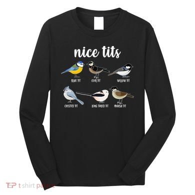 Funny Nice Tits Birds Long Sleeve Shirt