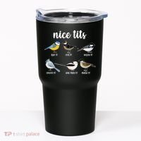 Funny Nice Tits Birds Tumbler thumb 0