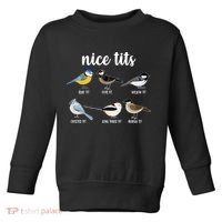 Funny Nice Tits Birds Toddler Sweatshirt thumb 0