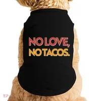 Funny No Love, No Tacos Doggie Tank thumb 0