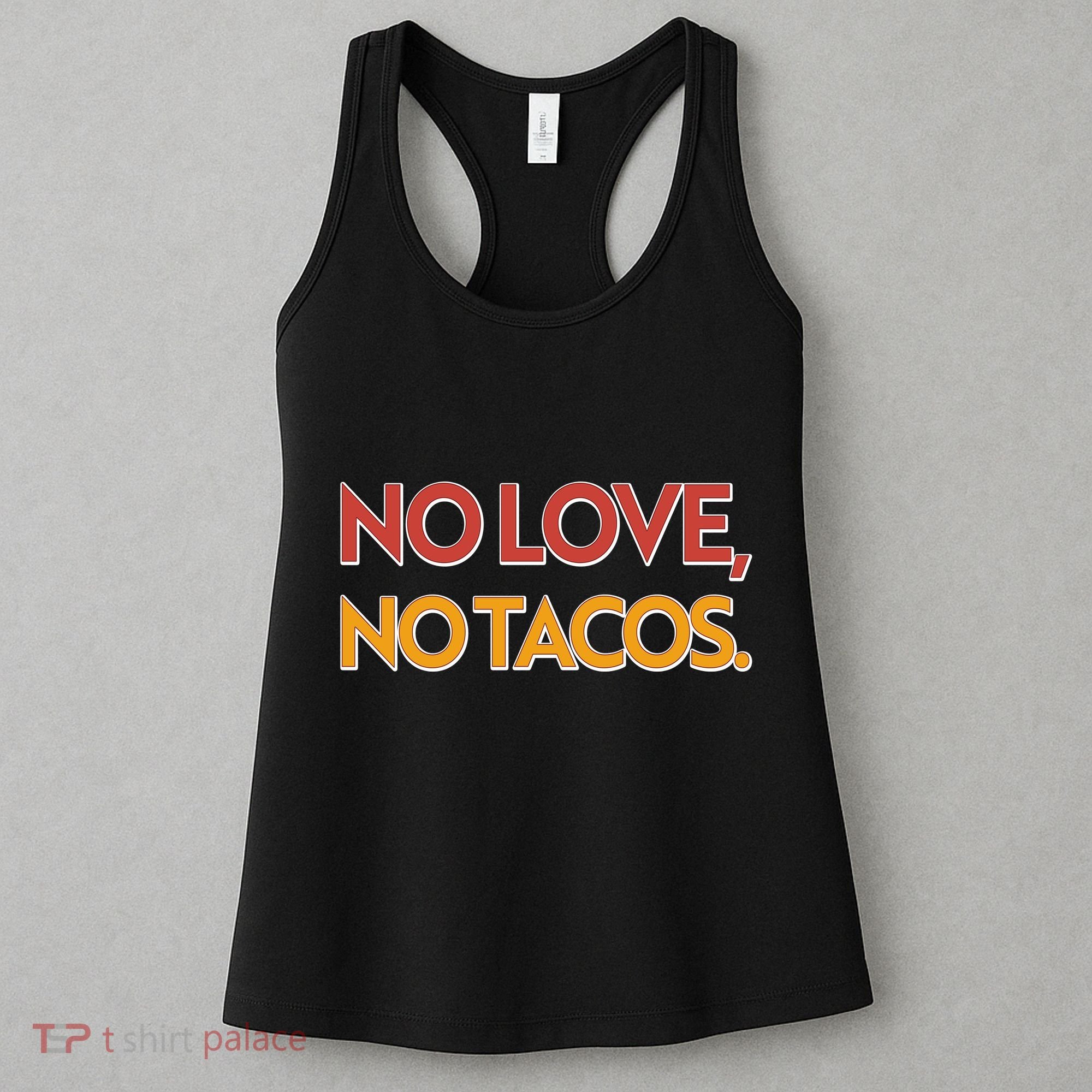 Funny No Love, No Tacos Women's Tank Top