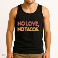 Funny No Love, No Tacos Tank Top thumb 3