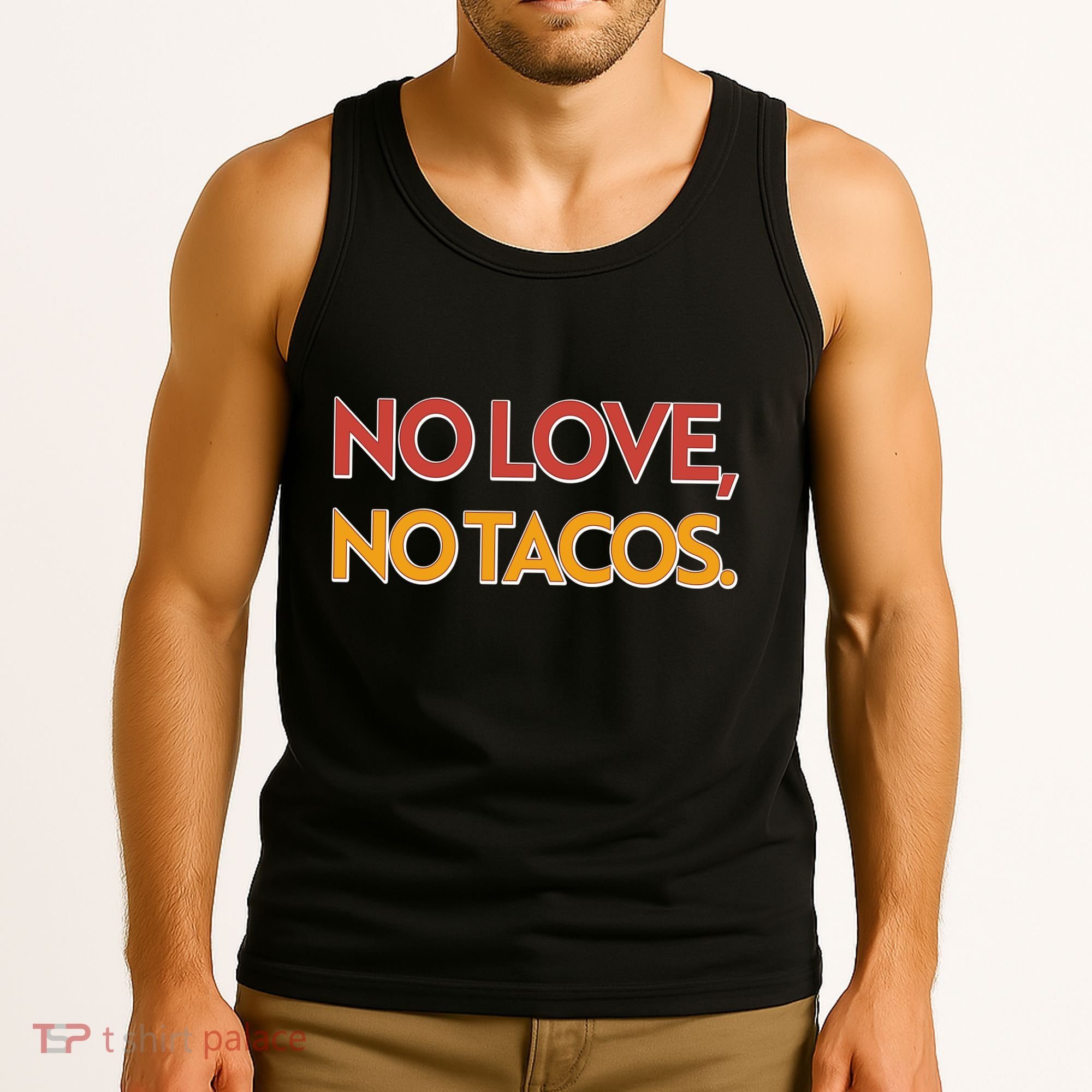 Funny No Love, No Tacos Tank Top
