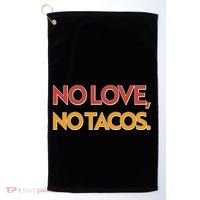 Funny No Love, No Tacos Golf Towel thumb 0