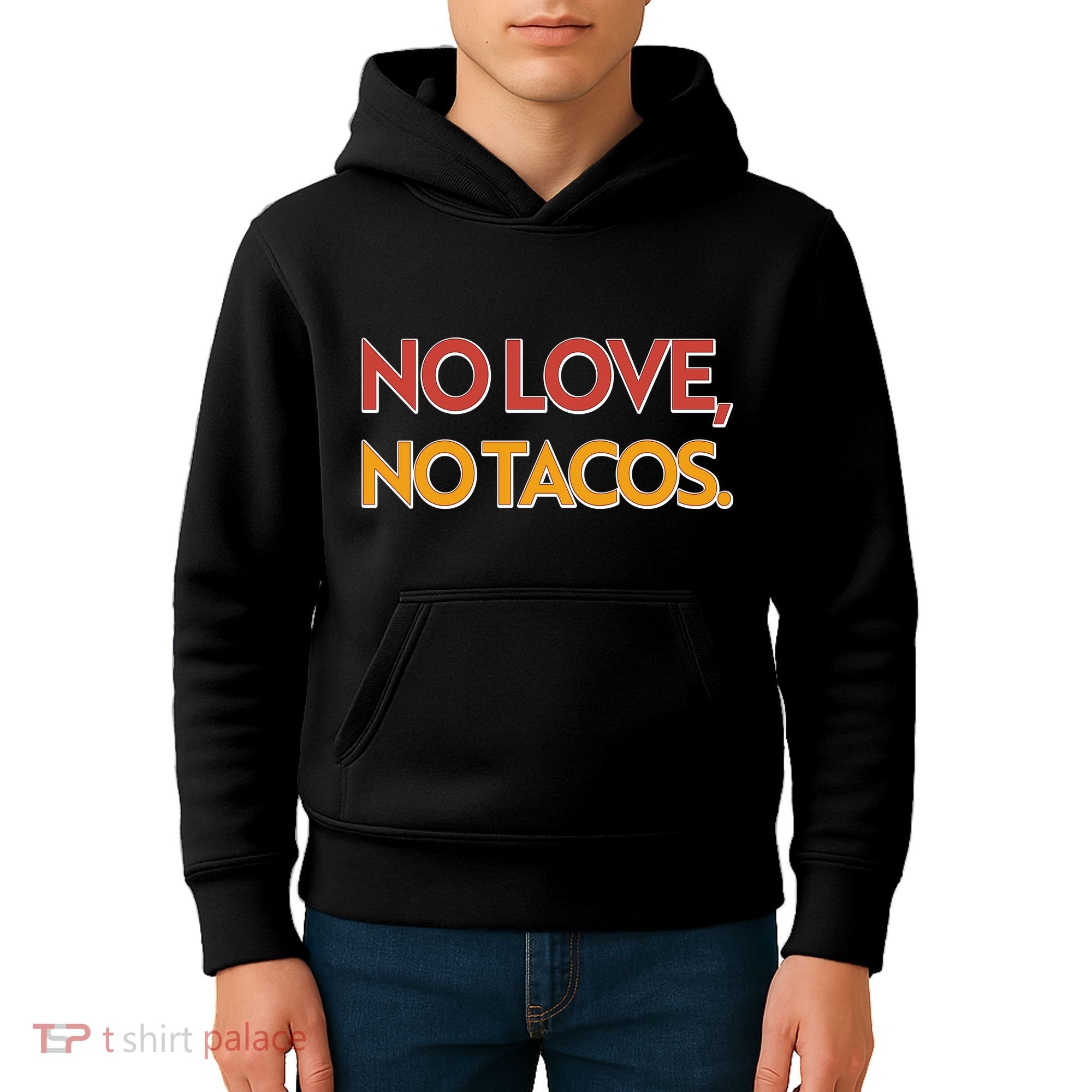 Funny No Love, No Tacos Kids Hoodie