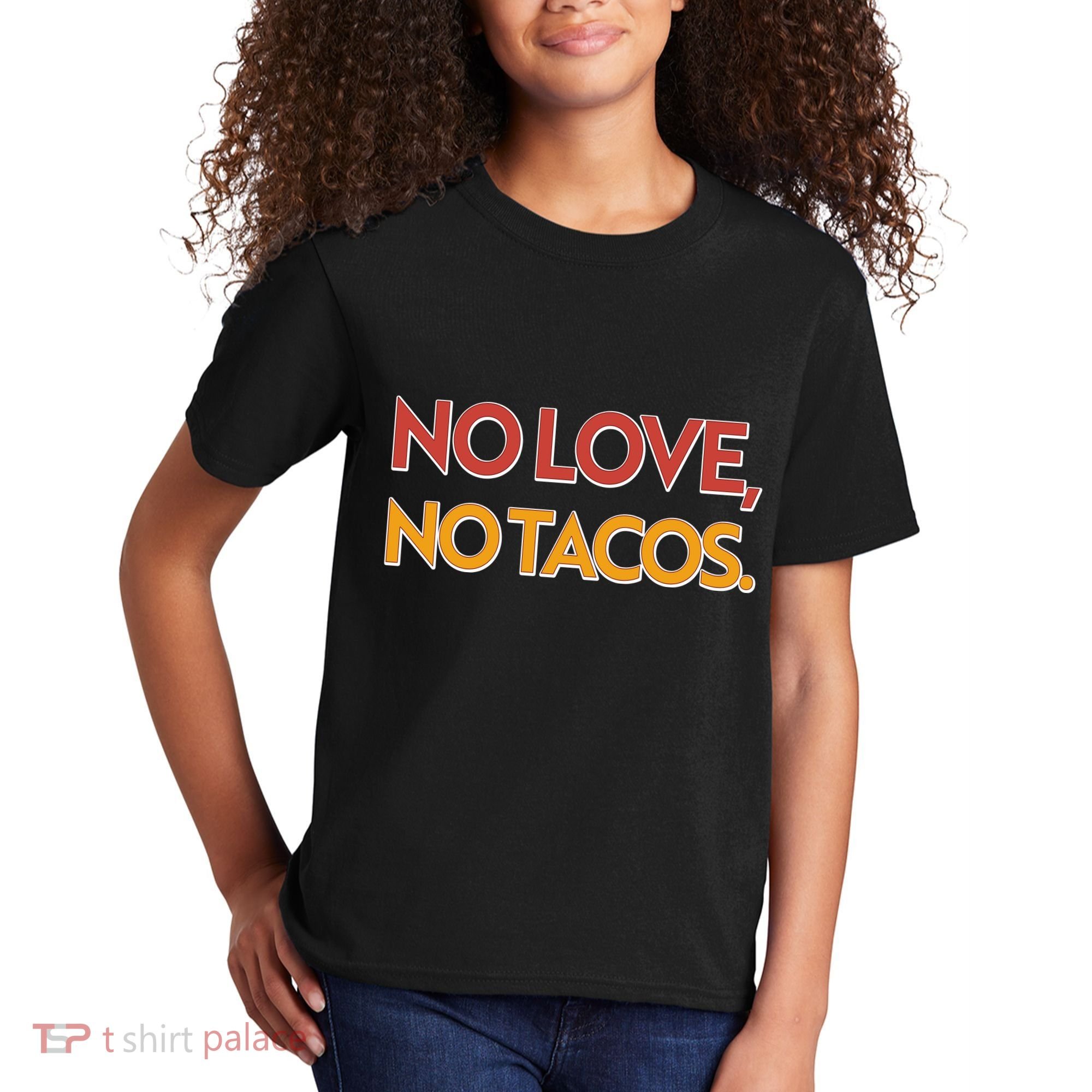 Funny No Love, No Tacos Kids T-Shirt