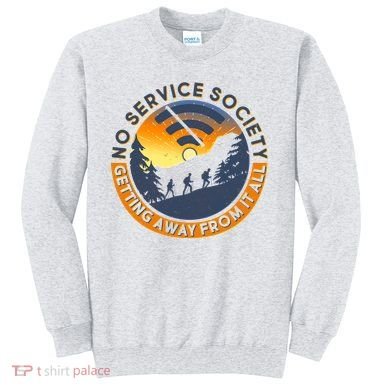 Funny No Service Society Sweatshirt