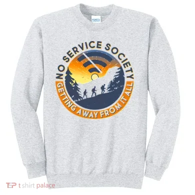 Funny No Service Society Sweatshirt
