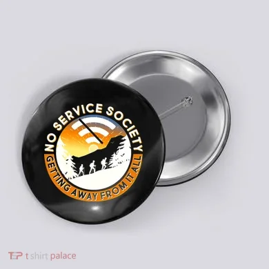 Funny No Service Society Button