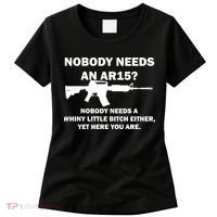 Funny Nobody Needs An AR15? Nobody Needs Whiny Little Women's T-Shirt thumb 0