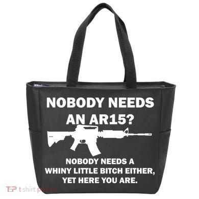 Funny Nobody Needs An AR15? Nobody Needs Whiny Little Tote Bag