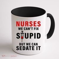 Funny Nurse Can't Fix Stupid Coffee Mug thumb 1