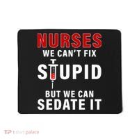 Funny Nurse Can't Fix Stupid Mousepad thumb 0
