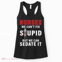Funny Nurse Can't Fix Stupid Women's Tank Top thumb 0