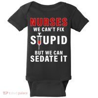 Funny Nurse Can't Fix Stupid Baby Bodysuit thumb 0