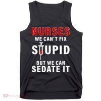 Funny Nurse Can't Fix Stupid Tank Top thumb 0