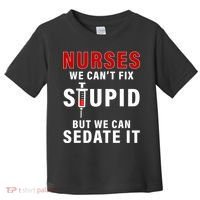 Funny Nurse Can't Fix Stupid Toddler T-Shirt thumb 0
