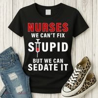 Funny Nurse Can't Fix Stupid Women's T-Shirt thumb 3