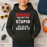 Funny Nurse Can't Fix Stupid Kids Hoodie thumb 2