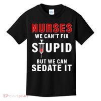 Funny Nurse Can't Fix Stupid Kids T-Shirt thumb 0