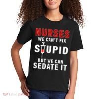 Funny Nurse Can't Fix Stupid Kids T-Shirt thumb 2