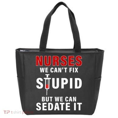 Funny Nurse Can't Fix Stupid Tote Bag