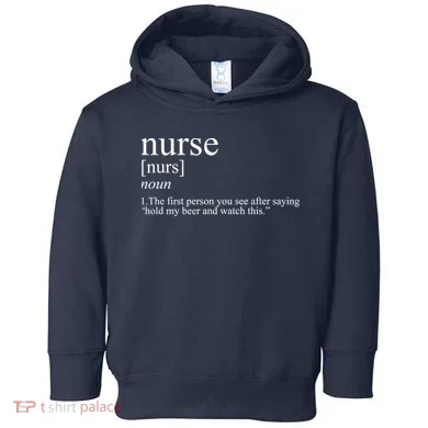 Funny Nurse Definition Toddler Hoodie