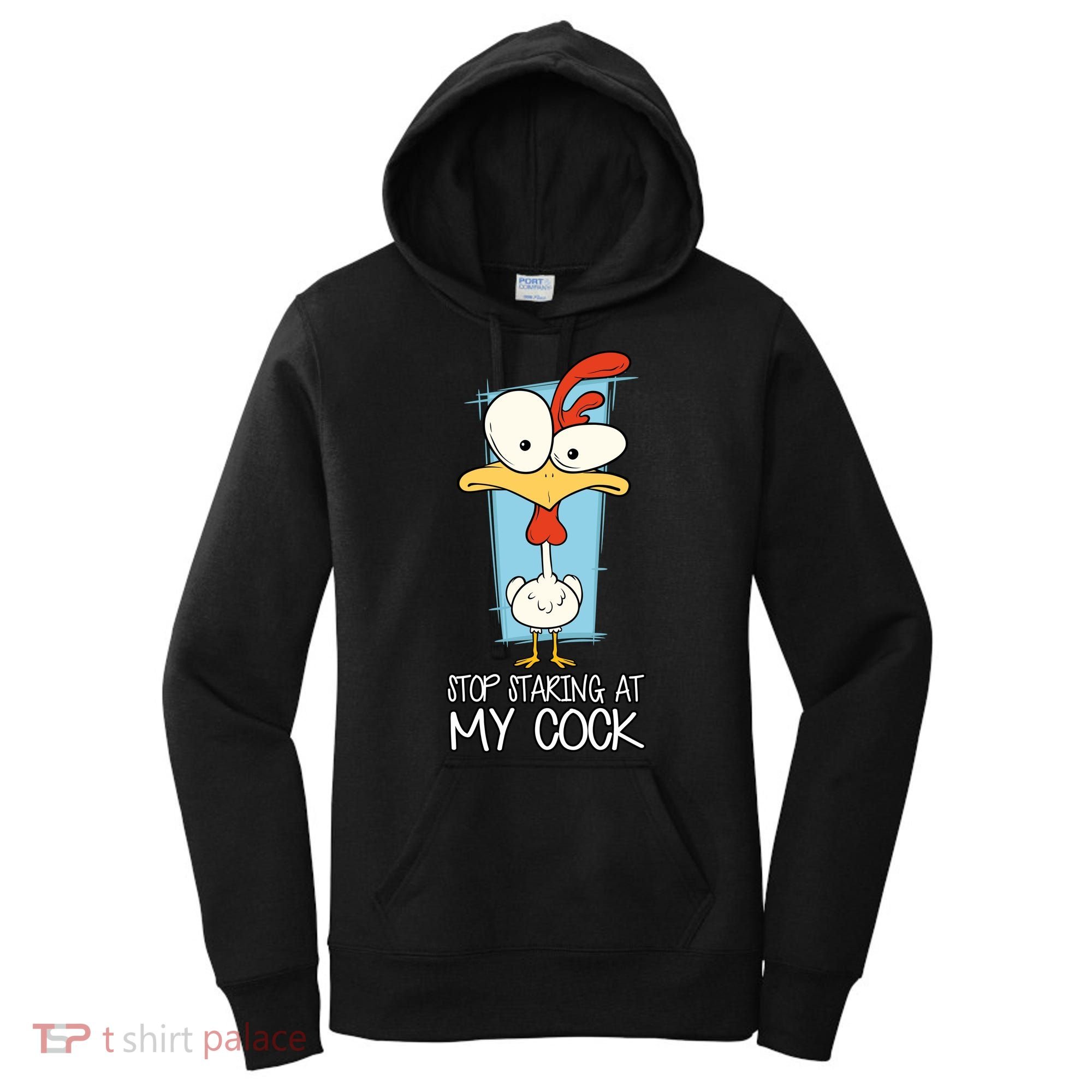 Funny Offensive Stop Staring At My Cock Women's Hoodie