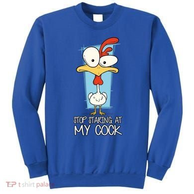 Funny Offensive Stop Staring At My Cock Sweatshirt