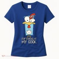 Funny Offensive Stop Staring At My Cock Women's T-Shirt thumb 0