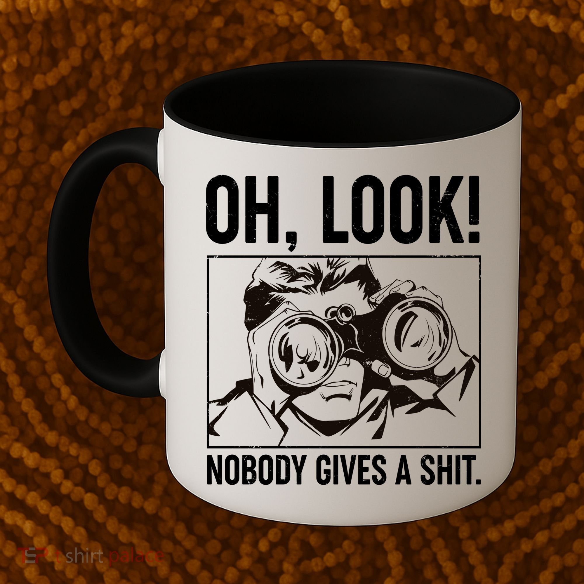 Funny Oh Look Nobody Gives A Shit Coffee Mug