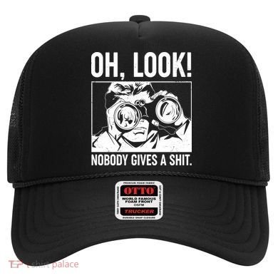 Funny Oh Look Nobody Gives A Shit Hat