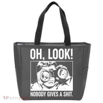 Funny Oh Look Nobody Gives A Shit Bag