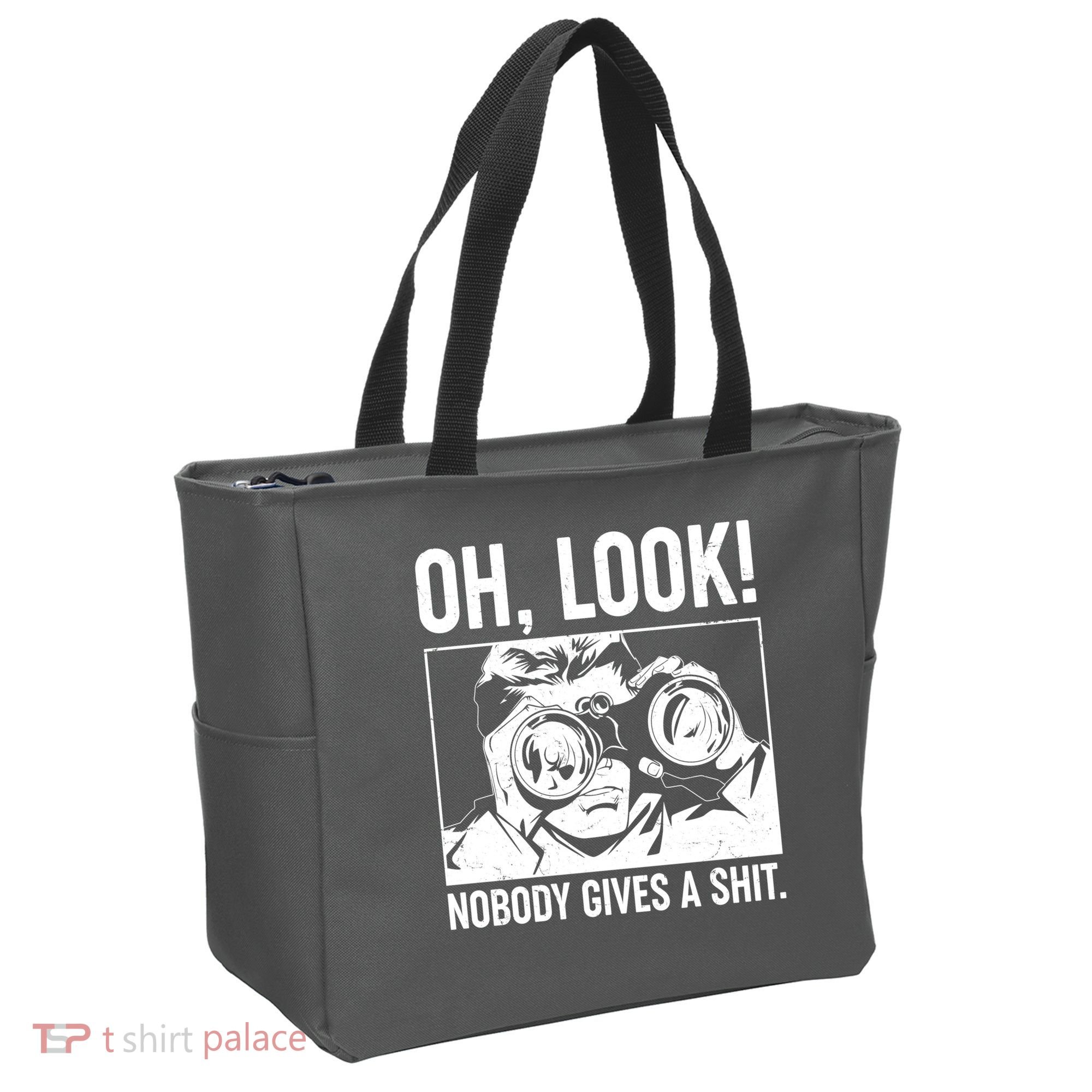 Funny Oh Look Nobody Gives A Shit Tote Bag
