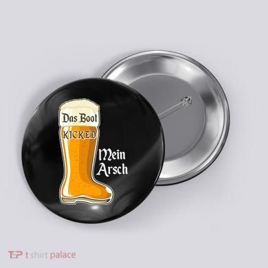 Funny Oktoberfest Das Boot Kicked Mein Arsch Button
