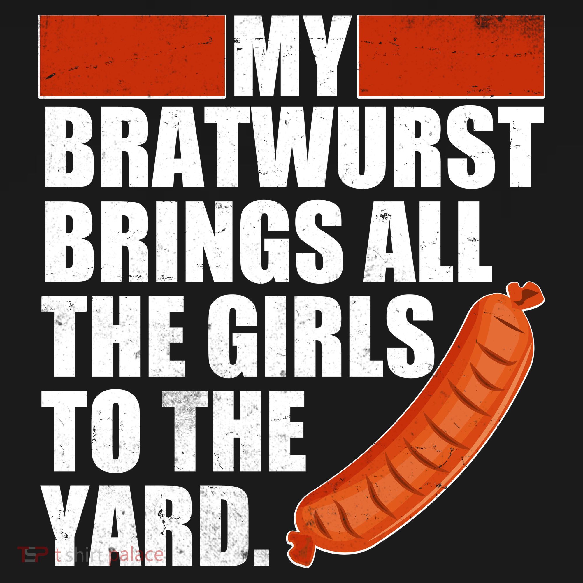 Funny Oktoberfest My Bratwurst Brings All the Girls to the Yard Women's Hoodie