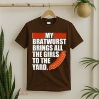 Funny Oktoberfest My Bratwurst Brings All the Girls to the Yard T-Shirt thumb 2