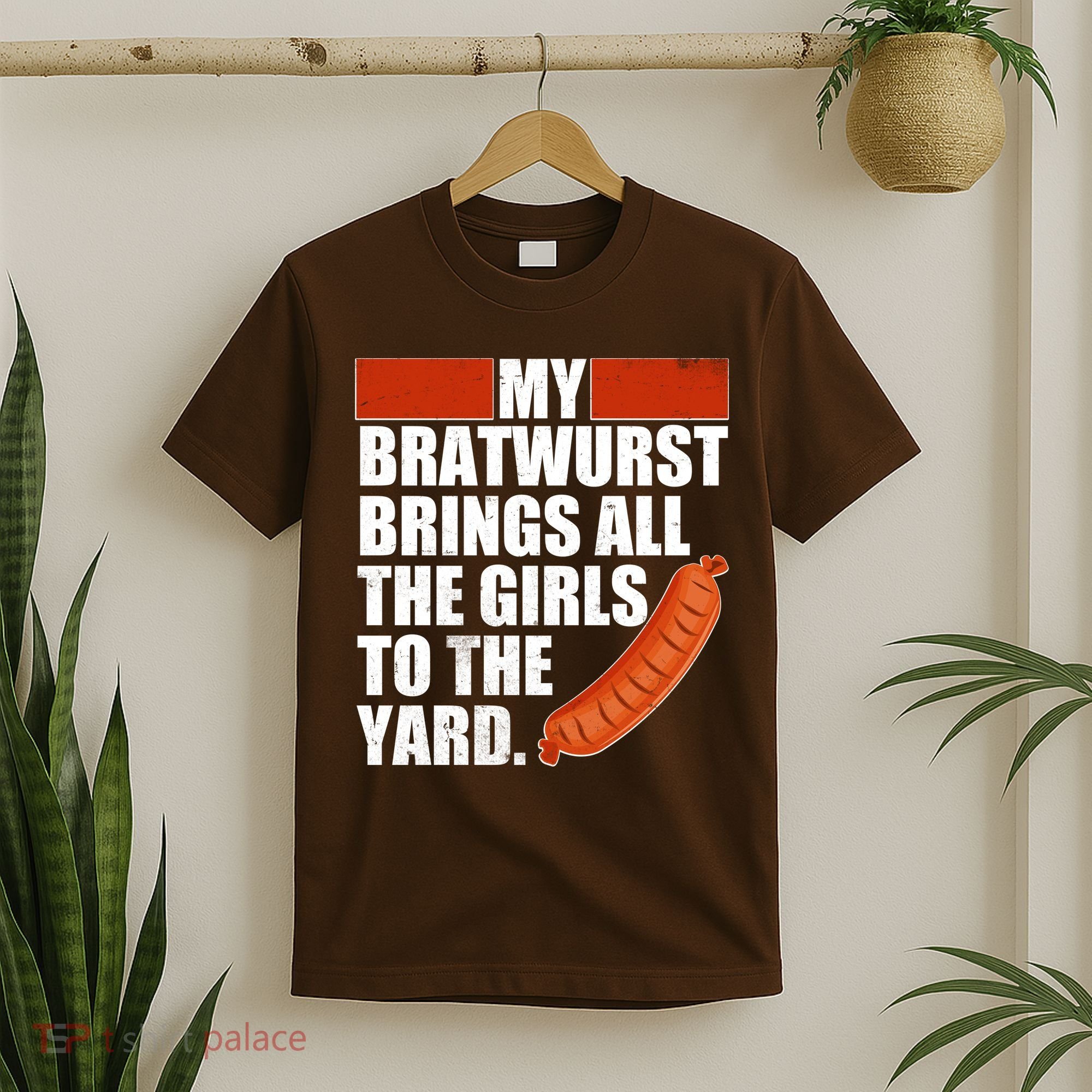 Funny Oktoberfest My Bratwurst Brings All the Girls to the Yard T-Shirt