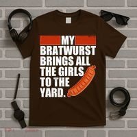 Funny Oktoberfest My Bratwurst Brings All the Girls to the Yard T-Shirt thumb 5