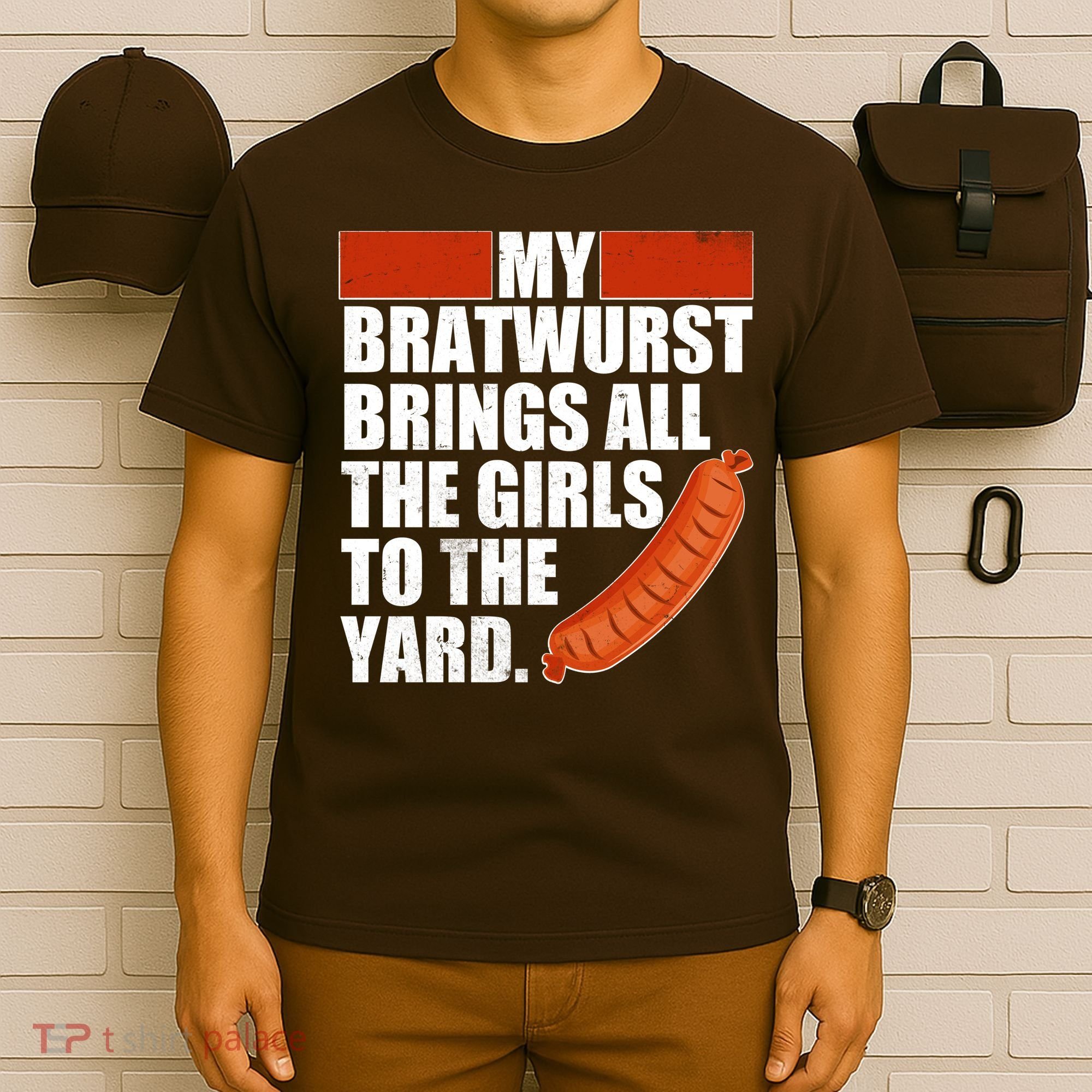 Funny Oktoberfest My Bratwurst Brings All the Girls to the Yard T-Shirt