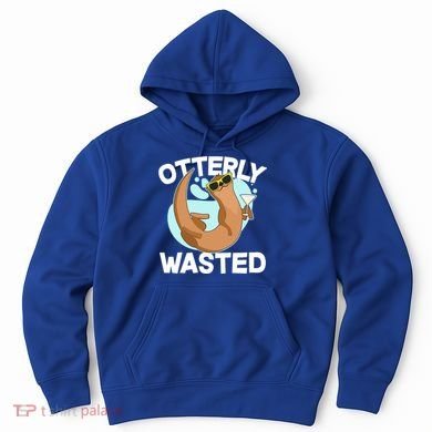 Funny Otterly Wasted Drunk Otter Hoodie