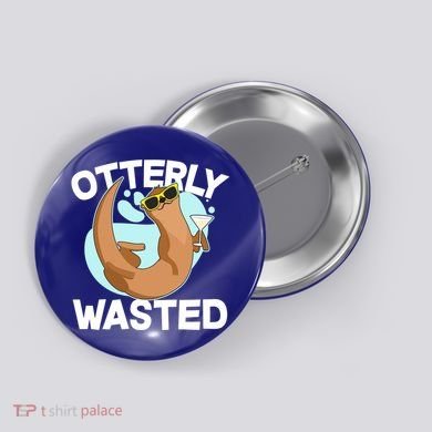 Funny Otterly Wasted Drunk Otter Button