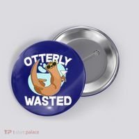 Funny Otterly Wasted Drunk Otter Button thumb 0