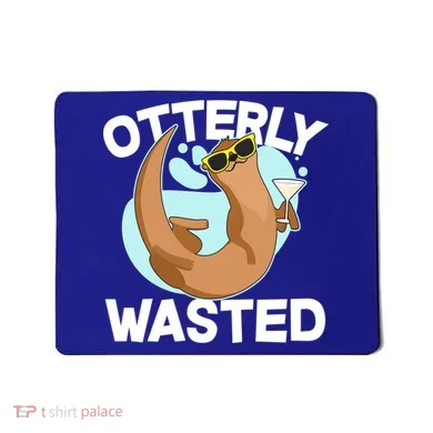 Funny Otterly Wasted Drunk Otter Mousepad
